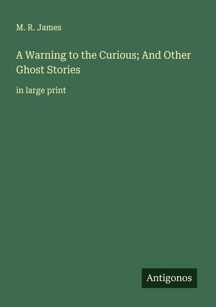 Produktbild: A Warning to the Curious; And Other Ghost Stories