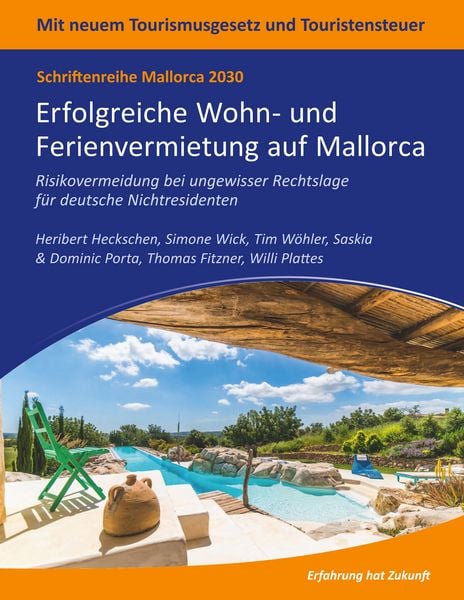 Mallorca 2030 - Erfolgreiche Wohn- und Ferienvermietung auf Mallorca, Taschenbuch von Heribert Heckschen , Simone Wick , Tim Wöhler , Saskia Porta ,
