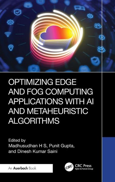 Produktbild: Optimizing Edge and Fog Computing Applications with AI and Metaheuristic Algorithms