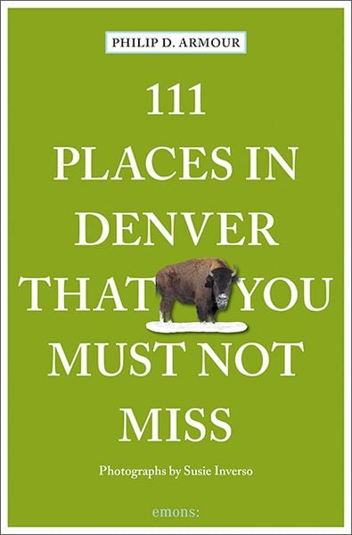 Produktbild: 111 Places in Denver That You Must Not Miss
