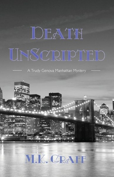 Produktbild: Death Unscripted: A Trudy Genova Manhattan Mystery