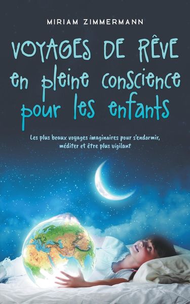 Produktbild: Voyages de r&ecirc;ve en pleine conscience pour les enfants