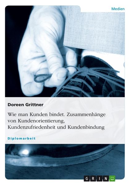 Produktbild: Wie man Kunden bindet - Die Zusammenh&auml;nge von Kundenorientierung, Kundenzufriedenheit und Kundenbindung