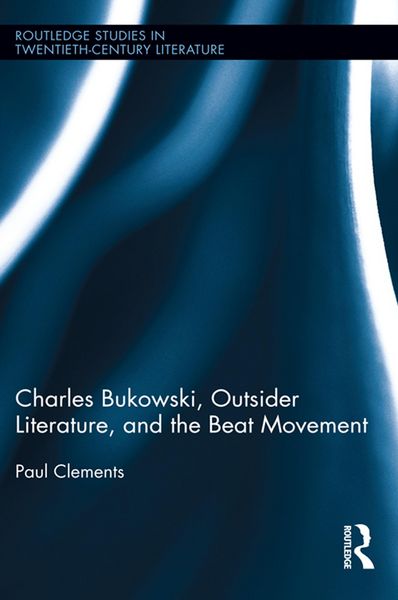 Produktbild: Charles Bukowski, Outsider Literature, and the Beat Movement