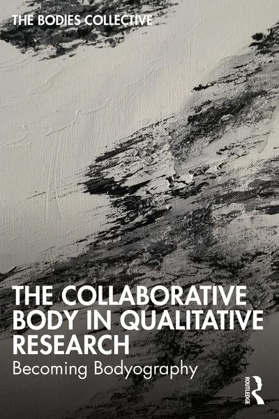 Produktbild: The Collaborative Body in Qualitative Research