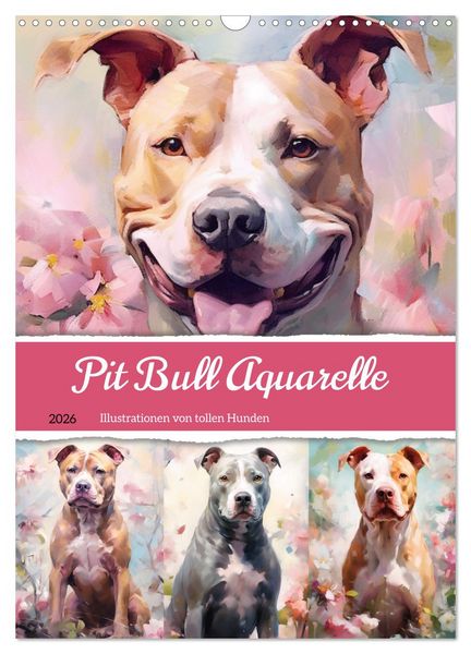 Pit Bull Aquarelle. Illustrationen von tollen Hunden (Wandkalender 2026 DIN A3 hoch), CALVENDO Monatskalender