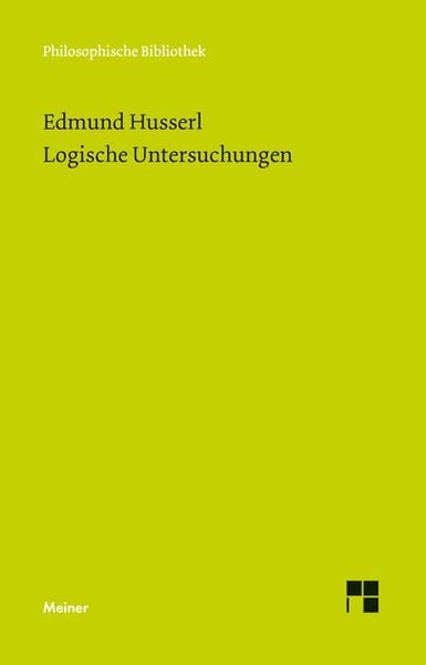 Logische Untersuchungen, Taschenbuch von Edmund Husserl, Meiner, F, 978-3-7873-1944-2