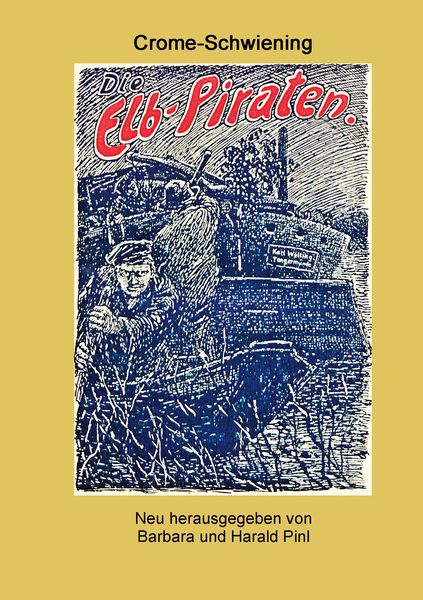 Die Elbpiraten, Taschenbuch von Carl Crome-Schwiening, BoD – Books on Demand, 9783754375440