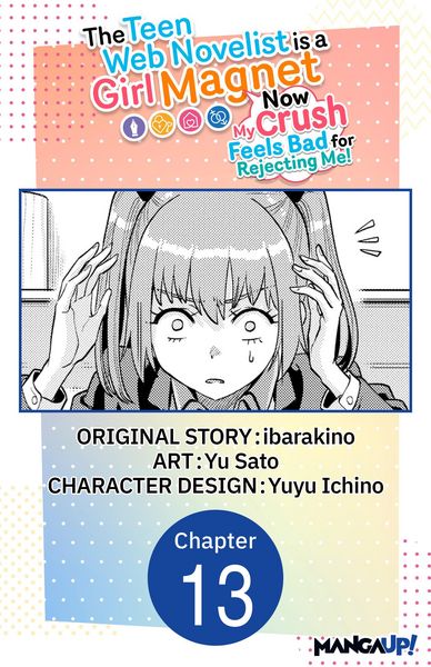 Produktbild: The Teen Web Novelist is a Girl Magnet: Now My Crush Feels Bad for Rejecting Me! #013