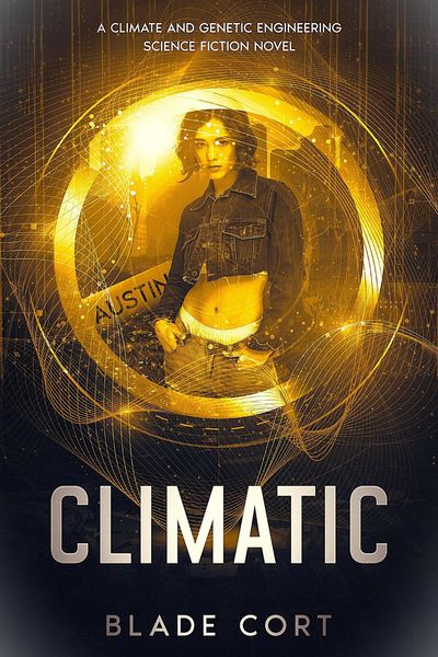 Produktbild: Climatic - A Climate and Genetic Engineering Science Fiction Novel (Predictable Paths, #2)