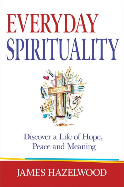 Produktbild: Everyday Spirituality: Discover a Life of Hope, Peace and Meaning