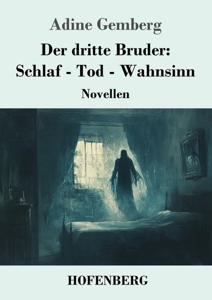 Produktbild: Der dritte Bruder: Schlaf - Tod - Wahnsinn