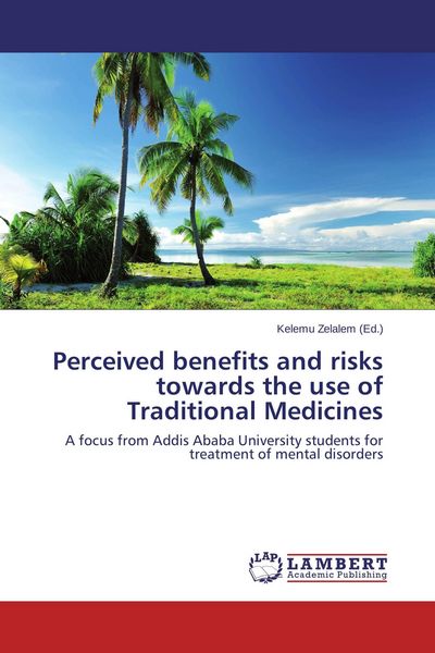 Produktbild: Perceived benefits and risks towards the use of Traditional Medicines