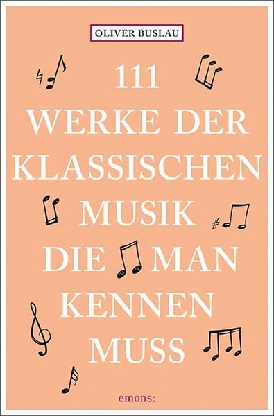 Produktbild: 111 Werke der klassischen Musik, die man kennen muss