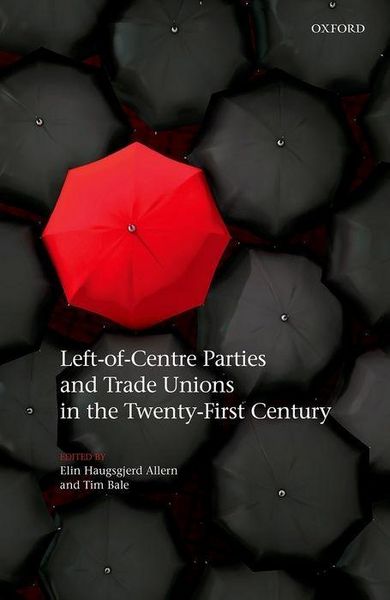 Produktbild: Left-Of-Centre Parties and Trade Unions in the Twenty-First