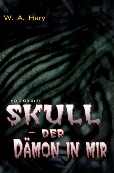 Produktbild: HORROR Buchausgabe / HORROR 012 Buchausgabe: SKULL &ndash; Der D&auml;mon in mir