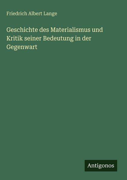 Produktbild: Geschichte des Materialismus und Kritik seiner Bedeutung in der Gegenwart