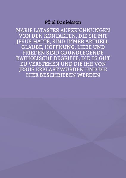 Produktbild: Marie Latastes Aufzeichnungen von den Kontakten, die sie mit Jesus hatte, sind i