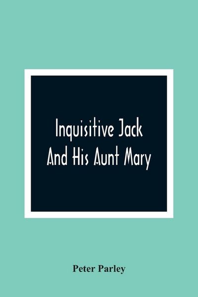 Produktbild: Inquisitive Jack And His Aunt Mary