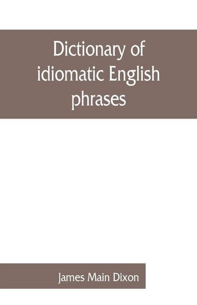 Produktbild: Dictionary of idiomatic English phrases