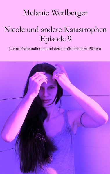 Produktbild: Nicole und andere Katastrophen - Episode 9