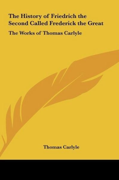 Produktbild: The History of Friedrich the Second Called Frederick the Great