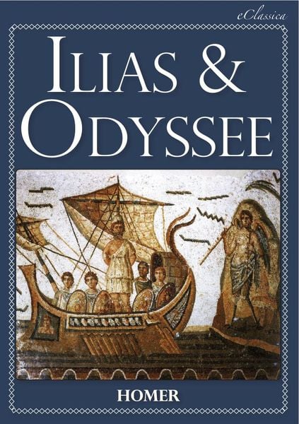Produktbild: Ilias & Odyssee (Vollst&auml;ndige deutsche Ausgabe, speziell f&uuml;r elektronische Leseger&auml;te)