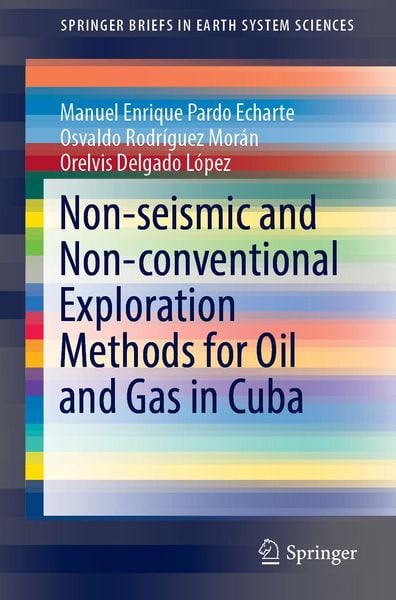 Produktbild: Non-seismic and Non-conventional Exploration Methods for Oil and Gas in Cuba