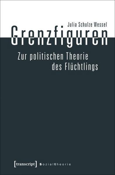 Produktbild: Grenzfiguren - Zur politischen Theorie des Fl&uuml;chtlings
