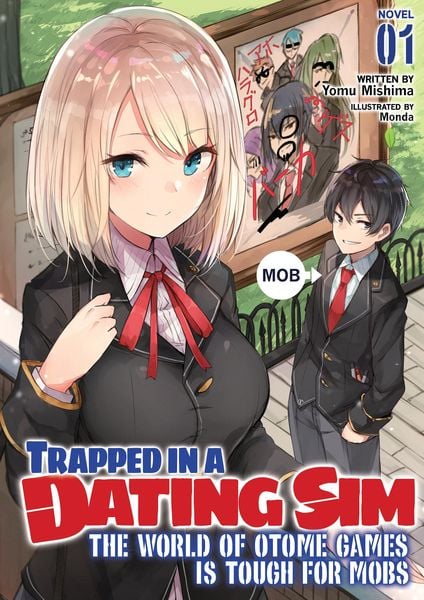 Produktbild: Trapped in a Dating Sim: The World of Otome Games Is Tough for Mobs (Light Novel) Vol. 1