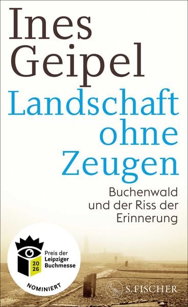Landschaft ohne Zeugen, Gebundene Ausgabe von Ines Geipel, S. Fischer Verlag, 9783103977363