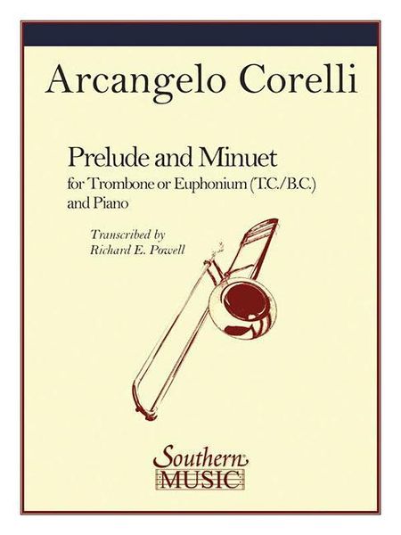 Produktbild: Arcangelo Corelli - Prelude and Minuet for Trombone or Euphonium and Piano Classical Sheet Music for Brass Solo with Piano Accompaniment Baroque Songbook for Intermediate Brass Players