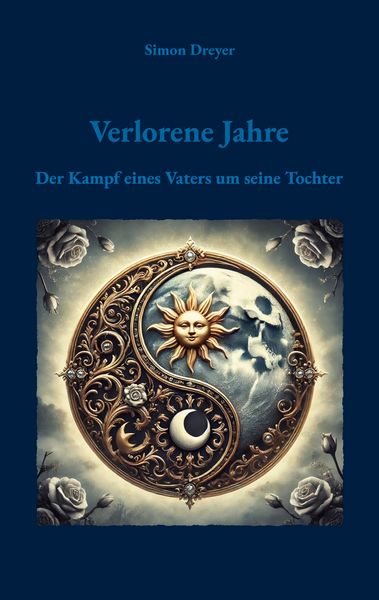 Verlorene Jahre, Taschenbuch von Simon Dreyer, BoD – Books on Demand, 9783819229671