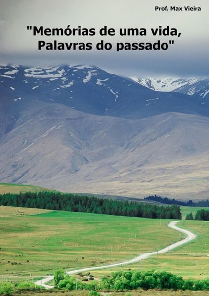 Produktbild: "mem&oacute;rias De Uma Vida, Palavras Do Passado"