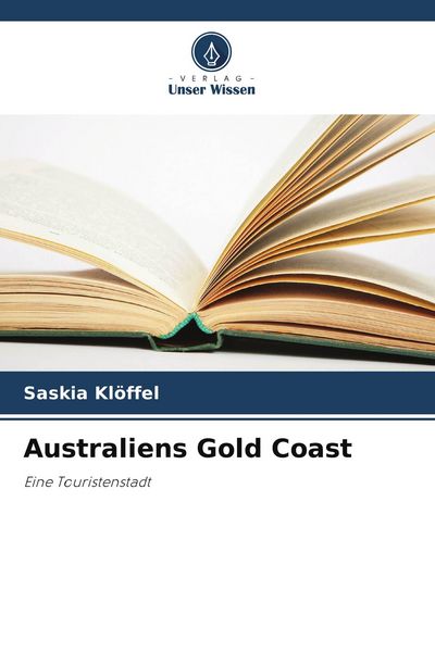 Australiens Gold Coast, Taschenbuch von Saskia Klöffel, Verlag Unser Wissen, 9786209633843