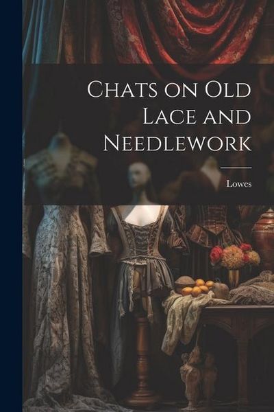 Produktbild: Chats on Old Lace and Needlework