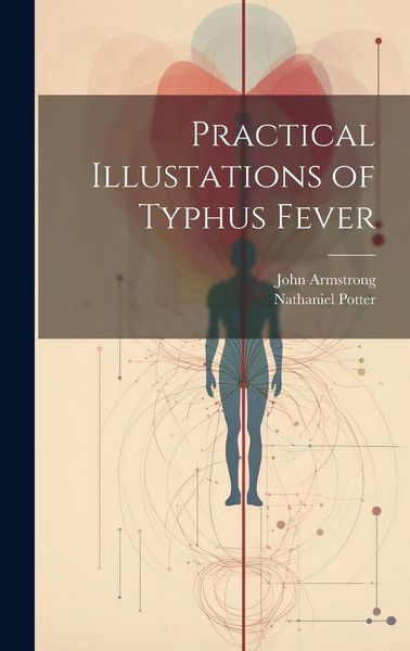 Produktbild: Practical Illustations of Typhus Fever