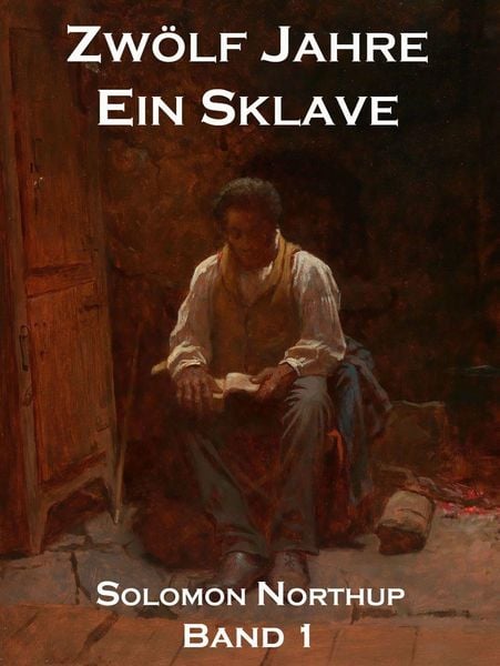 Produktbild: Zw&ouml;lf Jahre Ein Sklave, Band 1