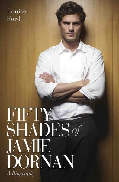Produktbild: Fifty Shades of Jamie Dornan - A Biography