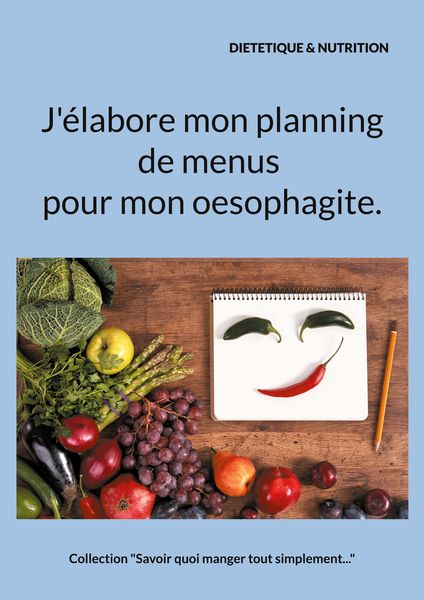 Produktbild: J'&eacute;labore mon planning de menus pour mon oesophagite.