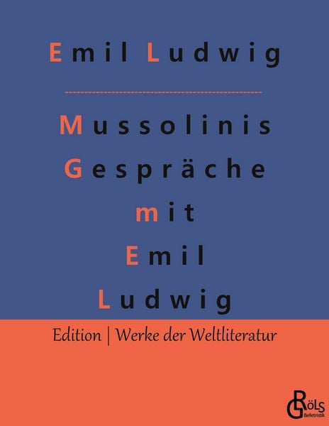 Mussolinis Gespräche mit Emil Ludwig, Taschenbuch von Emil Ludwig, Gröls Verlag, 9783988830180
