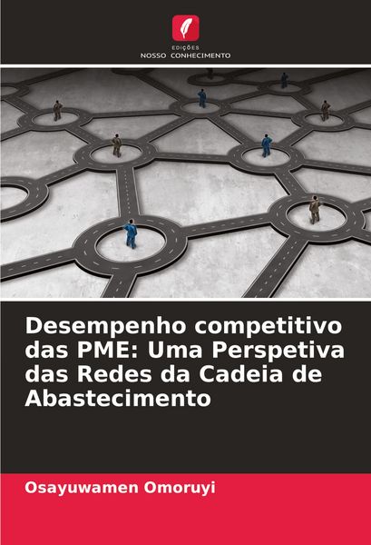 Produktbild: Desempenho competitivo das PME: Uma Perspetiva das Redes da Cadeia de Abastecimento