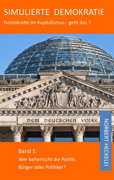 Simulierte Demokratie, Taschenbuch von Norbert Heckelei, BoD – Books on Demand, 9783743114821