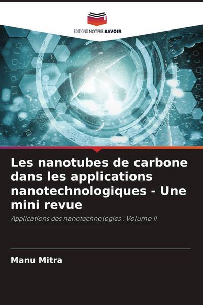 Produktbild: Les nanotubes de carbone dans les applications nanotechnologiques - Une mini revue