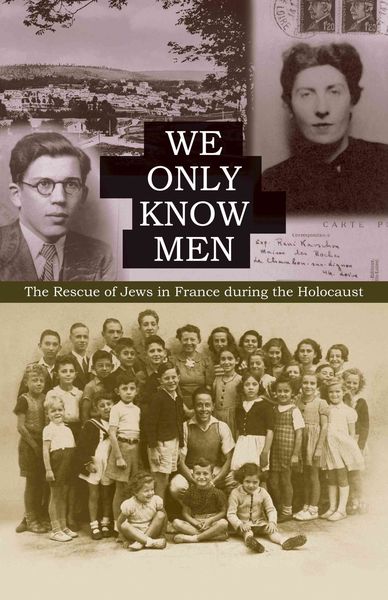 Produktbild: We Only Know Men: The Rescue of Jews in France During the Holocaust
