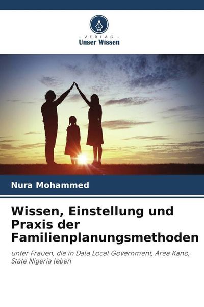 Produktbild: Wissen, Einstellung und Praxis der Familienplanungsmethoden