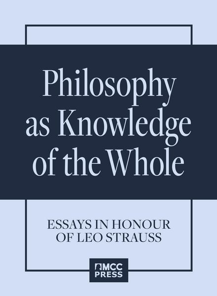 Produktbild: Philosophy as Knowledge of the Whole. Essays in Honour of Leo Strauss