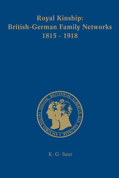 Produktbild: Royal Kinship. Anglo-German Family Networks 1815-1918
