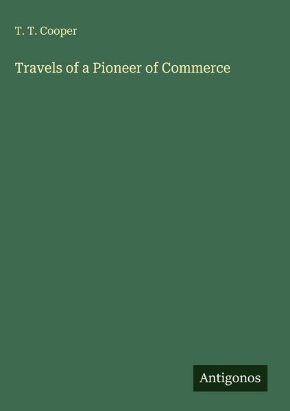 Produktbild: Travels of a Pioneer of Commerce