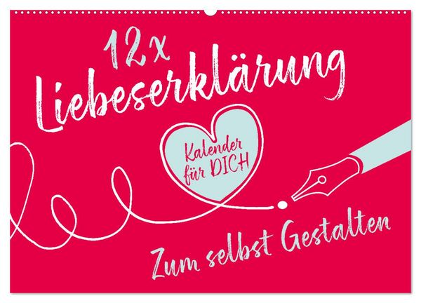 12 x Liebeserklärung - Bastelkalender (Wandkalender 2026 DIN A2 quer), CALVENDO Monatskalender